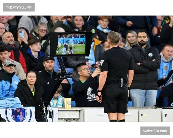 五大联赛VAR全面覆盖，争议判罚减少